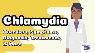 Chlamydia - Overview, Symptoms, Diagnosis, Treatments, &amp; More