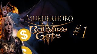 Baldur's Gate 3: The Murderhobo | Part 1 | Chaotic Evil