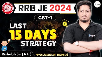 आखिरी 15 DAYS की FULL PLANNING | By Topper Rishabh Agrawal (AE) #rrbje2024 #rishabhsirelectrical