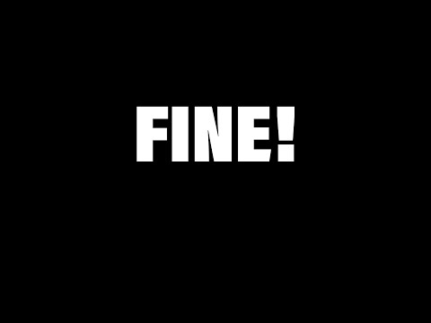 FINE!