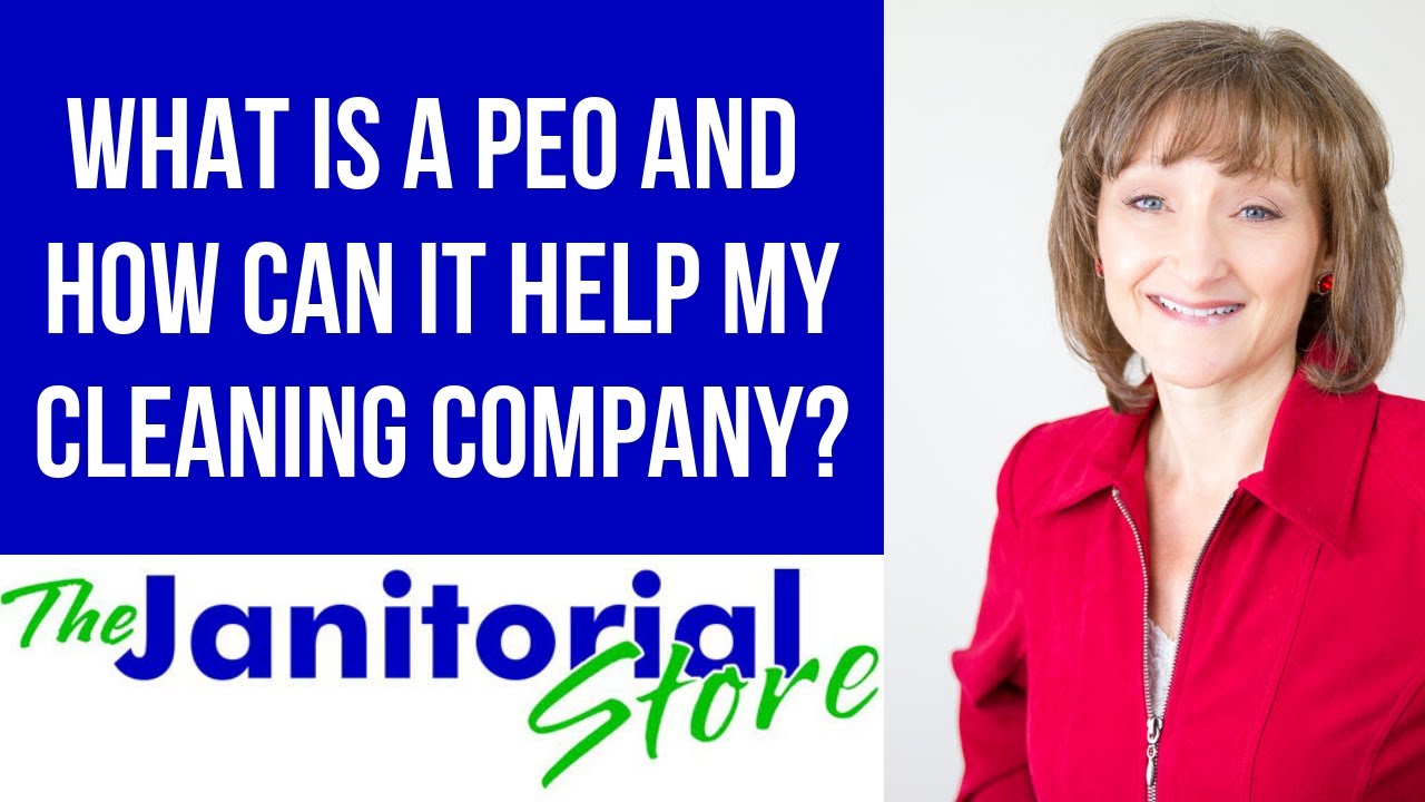 What is a PEO and How Can It Help My Cleaning Company? - YouTube
