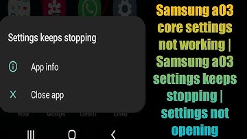 Fix Samsung a03 core settings not working | Samsung a03 core settings keeps stopping | not opening