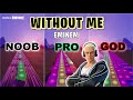 Eminem - Without Me - Noob vs Pro vs God (Fortnite Music Blocks)