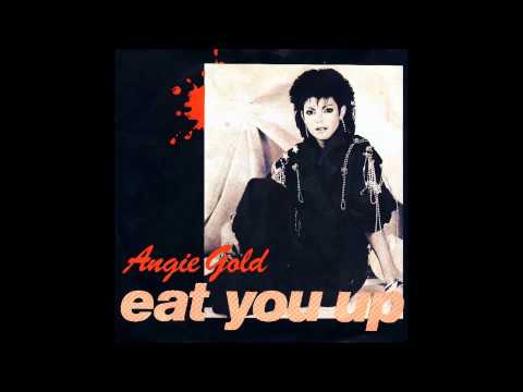 Angie Gold (+) Eat You Up