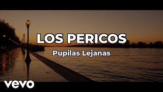 Los Pericos - Pupilas Lejanas (Lyric Video)