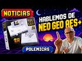 Hablemos de NEO GEO AES+, Novedades, noticias. Es un EXITO BRUTAL!.