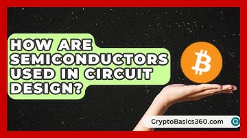 How Are Semiconductors Used in Circuit Design? | Electrical Engineering Essentials News