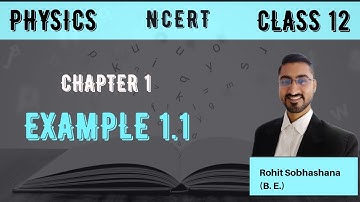 PHYSICS CLASS 12 EXAMPLE 1.1 || CHAPTER 1|| ELECTROSTATIC || NCERT EXAMPLES