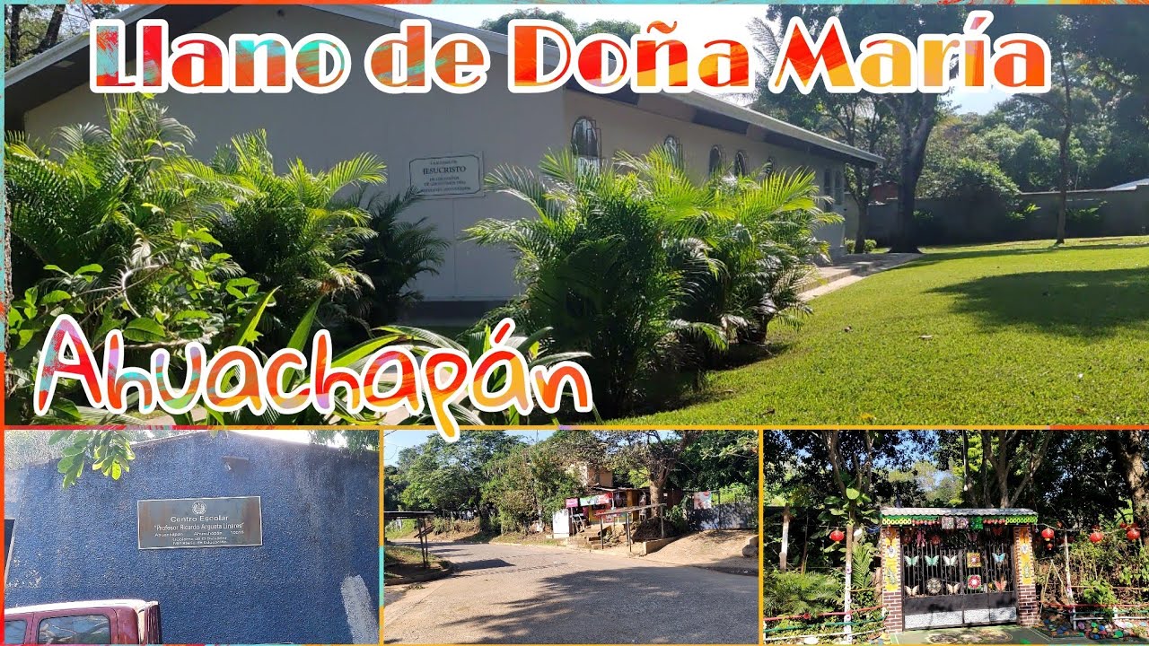 Ahuachapán Llano de Doña María. El Salvador, para toda la díáspora en