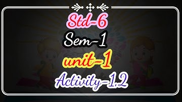 STD 6 SEM 1 English unit 1 activity 1/2