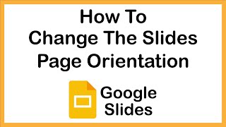 Google Slides: How to Change The Page Orientation