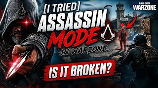 Is ASSASSIN MODE Broken? Trying Stealth in Warzone Battle Royale