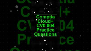 Cracking the CV0-004: CompTIA Cloud+ Hardest Practice Questions #comptiaexam #comptia