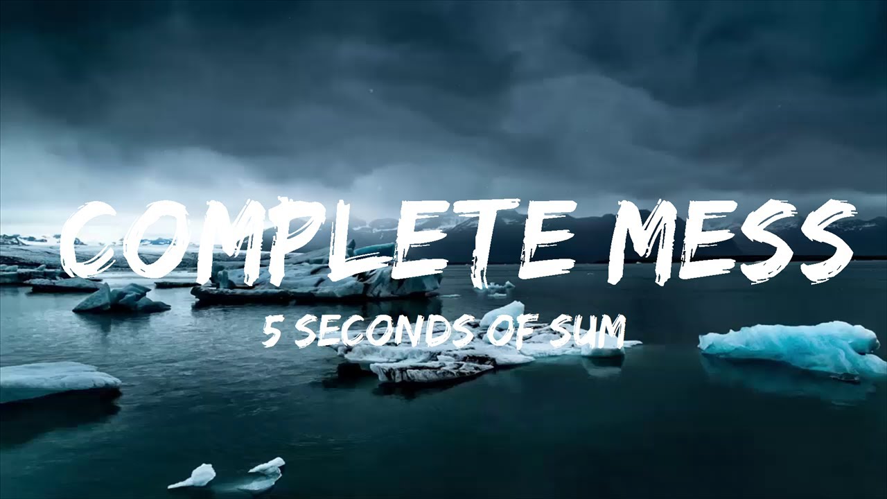 5 Seconds of Summer - COMPLETE MESS (Lyrics)  || Pop Wave Lyrics