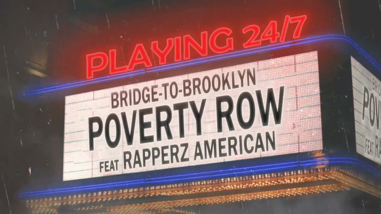 ßridge-to-ßrooklyn (Ft. RAPPERZ AMERICAN) - POVERTY ROW