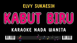 KABUT BIRU - Karaoke Nada Wanita ELVY SUKAESIH 