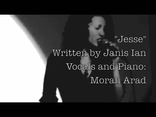 Παρακολούθηση "Jesse"/ Janis Ian Cover by Moran Arad 2015 στο YouTube Παρακολούθηση "Jesse"/ Janis Ian Cover by Moran Arad 2015 στο YouTube