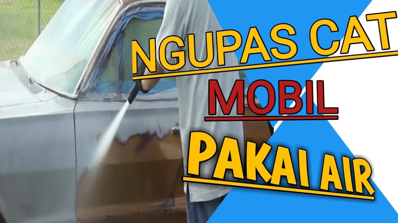 MENGUPAS CAT MOBIL HANYA PAKAI AIR 1 JAM SIAP YouTube MENGUPAS CAT MOBIL HANYA PAKAI AIR 1 JAM SIAP YouTube