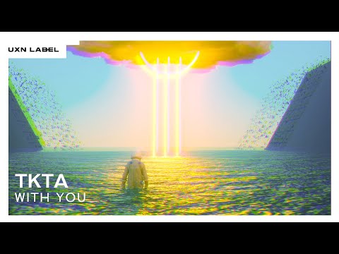 TKTA - With You [UXN Release]