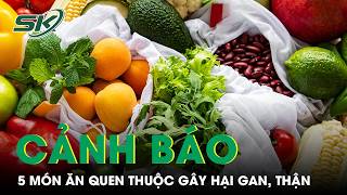 Chuyên gia cảnh báo 5 món quen thuộc trên mâm cơm có thể gây bất lợi cho gan, thận | SKĐS screenshot 4