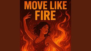 Download Lagu Move like fire (Radio Edit) MP3