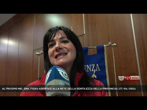 ALTRUISMO NEL DNA, FIDAS ADERISCE ALLA RETE DELLA GENTILEZZA DELLA PROVINCIA | 27/04/2024