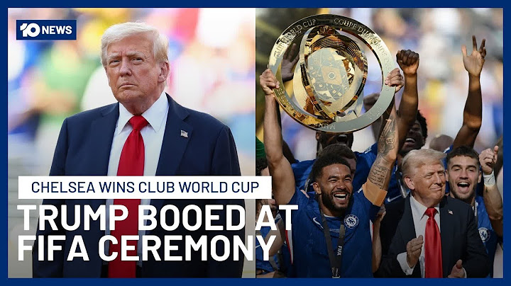 Trump Booed Before Presenting Chelsea With FIFA Club World Cup Trophy | 10 News