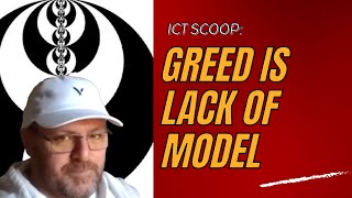 ICT SCOOP : GREED IS LACK OF MODEL
