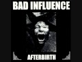 Bad Influence - The Fear