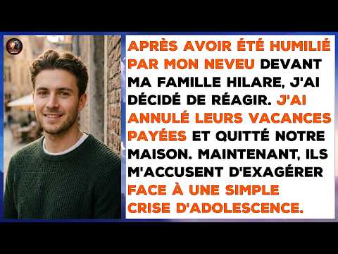Mon neveu de 15 ans a ri pendant le dîner et m'a demandé pourquoi j'étais même là.