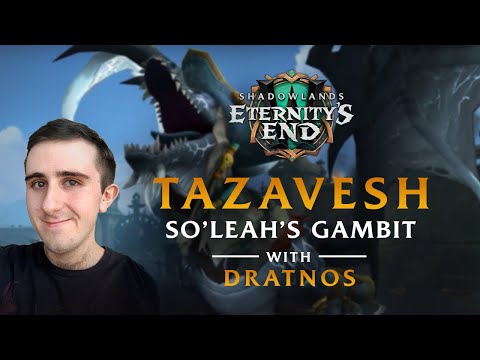 Tazavesh: So'leah's Gambit | Mythic Tips & Tricks ft. Dratnos