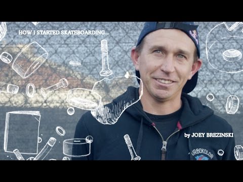 Joey Brezinski - How I Started Skateboarding