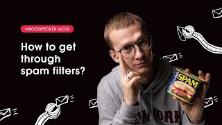 How to get through SPAM filters
