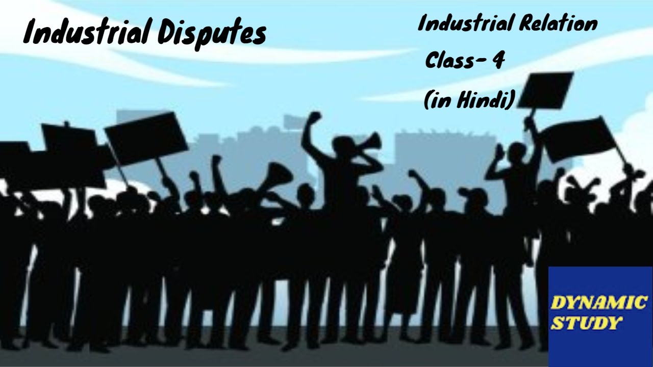 4 Industrial Disputes YouTube