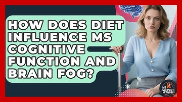 How Does Diet Influence MS Cognitive Function And Brain Fog? - MS Support Network