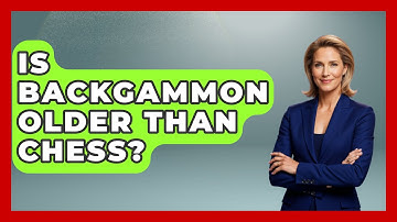 Is Backgammon Older Than Chess? - The Board Game Xpert
