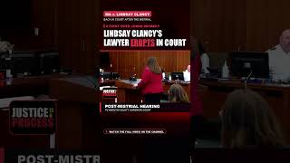 Full Lindsay Clancy's Lawyer Erupts After the Mistrial: 'I Am So Tired of Hearing Persecution' Update