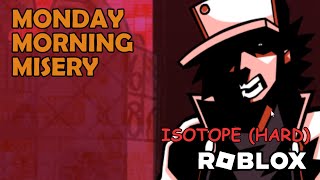 Playing Isotope Roblox Monday Morning Misery