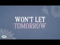 Joseph obrien  wont let tomorrow official lyric