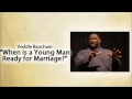 When Is A Young Man Ready For Marriage | Biblical Manhood & Relationships ❃Voddie Baucham❃