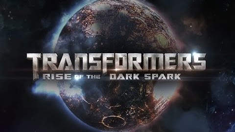 TRANSFORMERS RISE OF THE DARK SPARK PART 1