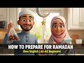 Preparing for Ramadan | Easy English Listening Practice | Slow & Clear for Beginners