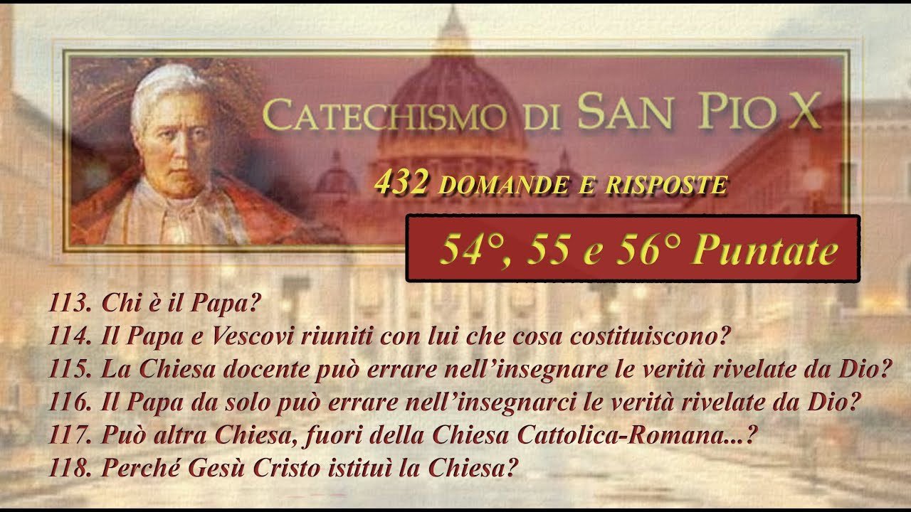 Cosa dice il Catechismo di San Pio X? 54°, 55° e 56° puntate - YouTube