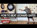 How to beat leonard gates at cricket on ironman darts