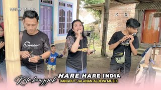 Lagu yang lagi viral viralnya nya.Hare hare india.kala benyyak versi dangdut jalanan aldeva musik