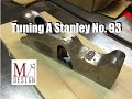 Tuning a Stanley 93 Shoulder Plane Tuning a Stanley 93 Shoulder Plane