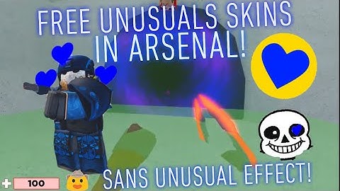 FREE ARSENAL UNUSUAL SKINS! SANS UNUSUAL EFFECT SKIN! | ROBLOX