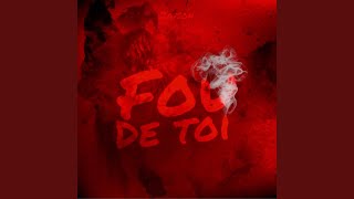 Fou de toi