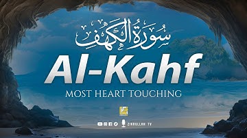 (NEW) SURAH AL KAHF سورة الكهف | MAJESTIC VOICE WILL TOUCH YOUR HEART إن شاء الله | Zikrullah TV