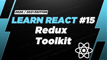 Learn React #15: Redux Toolkit